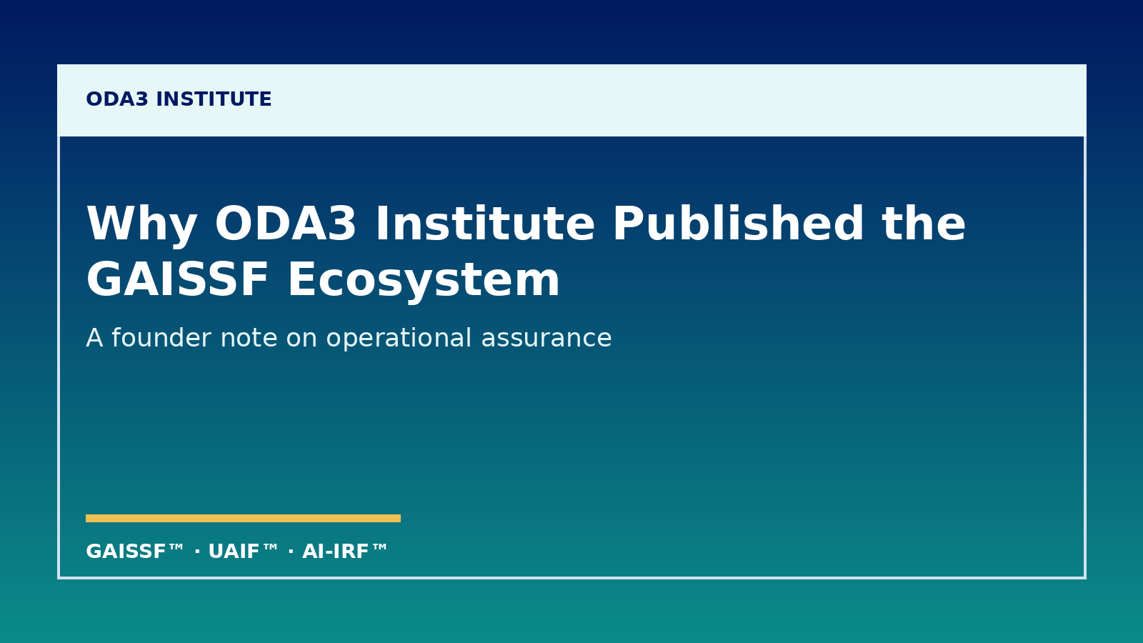 Editorial header for Why ODA3 Institute Published the GAISSF Ecosystem