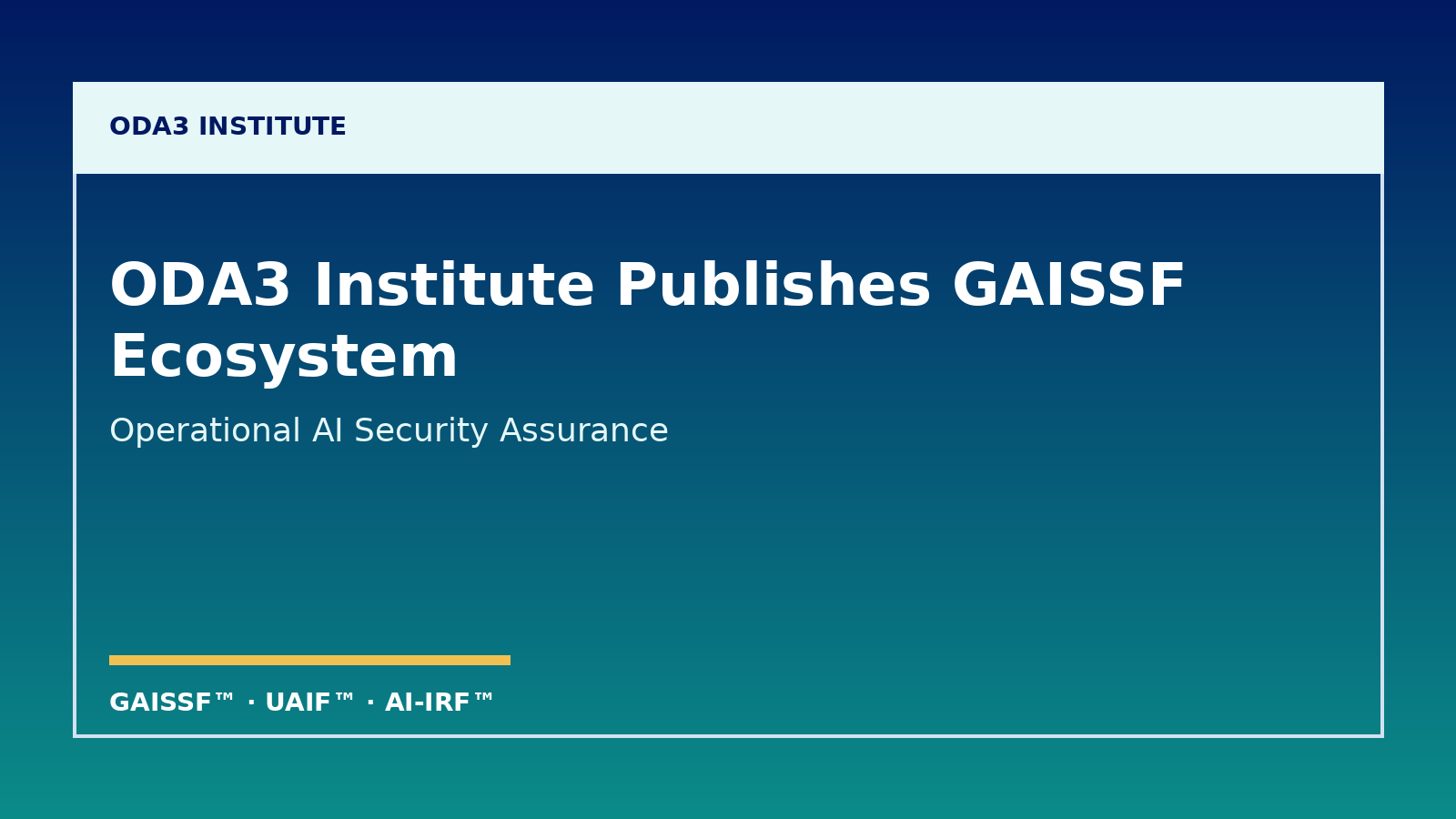 ODA3 Institute Publishes GAISSF Ecosystem for Operational AI Security Assurance